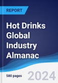 Hot Drinks Global Industry Almanac 2019-2028- Product Image