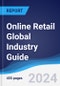 Online Retail Global Industry Guide 2019-2028 - Product Image