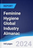 Feminine Hygiene Global Industry Almanac 2019-2028- Product Image