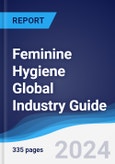 Feminine Hygiene Global Industry Guide 2019-2028- Product Image