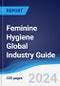 Feminine Hygiene Global Industry Guide 2019-2028 - Product Image