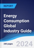 Energy Consumption Global Industry Guide 2019-2028- Product Image