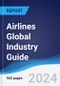 Airlines Global Industry Guide 2019-2028 - Product Thumbnail Image