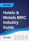 Hotels & Motels BRIC (Brazil, Russia, India, China) Industry Guide 2019-2028- Product Image