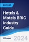 Hotels & Motels BRIC (Brazil, Russia, India, China) Industry Guide 2019-2028 - Product Thumbnail Image