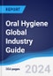 Oral Hygiene Global Industry Guide 2019-2028 - Product Thumbnail Image