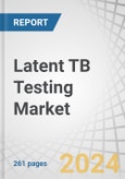 Latent TB Testing Market by Test Type (Tuberculin Skin Test/TST, IGRA Test), Application (Household Contacts (HHC) of Tuberculosis (TB) Patients, People Living With HIV), End User (Diagnostic Labs, Hospitals), Region - Global Forecast to 2029- Product Image