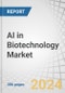 AI in Biotechnology Market by Function (Drug Design & Optimisation, Biomarker, SAR; Clinical Trial Design, Data Assessment, RWE, Inventory, Supply Chain, Logistics; Launch, Pricing, Patient Engagement, Adverse Events), & End User - Global Forecast to 2029 - Product Thumbnail Image