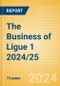 The Business of Ligue 1 2024/25 - Product Thumbnail Image