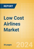 Low Cost Airlines Market (2024)- Product Image