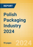 Opportunities in the Polish Packaging Industry 2024- Product Image