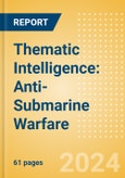 Thematic Intelligence: Anti-Submarine Warfare (2024)- Product Image