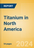 Titanium in North America- Product Image