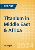 Titanium in Middle East & Africa- Product Image