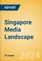 Singapore Media Landscape - Product Image