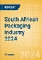 Opportunities in the South African Packaging Industry 2024 - Product Image