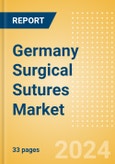 Germany Surgical Sutures Market Outlook to 2033 - Automated Suturing Devices and Sutures- Product Image