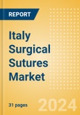 Italy Surgical Sutures Market Outlook to 2033 - Automated Suturing Devices and Sutures- Product Image