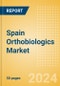 Spain Orthobiologics Market Outlook to 2033 - Orthobiologics, Cartilage Repair and Others - Product Image