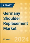 Germany Shoulder Replacement Market Outlook to 2033 - Partial Shoulder Replacement, Shoulder Resurfacing and Others- Product Image