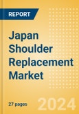 Japan Shoulder Replacement Market Outlook to 2033 - Partial Shoulder Replacement, Shoulder Resurfacing and Others- Product Image