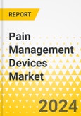 Pain Management Devices Market - A Global and Regional Analysis: Focus on Type, Application, End User, and Country - Analysis and Forecast, 2024-2034- Product Image