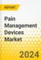 Pain Management Devices Market - A Global and Regional Analysis: Focus on Type, Application, End User, and Country - Analysis and Forecast, 2024-2034 - Product Image