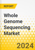 Whole Genome Sequencing Market - A Global and Regional Analysis: Focus on Product, Workflow, Application, End User, and Country - Analysis and Forecast, 2024-2034- Product Image