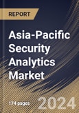 Asia-Pacific Security Analytics Market Size, Share & Trends Analysis Report By Organization Size, By Application, By Component, By Vertical, By Country and Growth Forecast, 2024 - 2031- Product Image