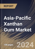 Asia-Pacific Xanthan Gum Market Size, Share & Trends Analysis Report By Form, By End Use Industry, By Grade, By Country and Growth Forecast, 2024 - 2031- Product Image