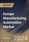 Europe Manufacturing Automation Market Size, Share & Trends Analysis Report By Enterprise Size, By End-Use, By Component, By Technology, By Solution, By Deployment, By Industry Vertical, By Application, By Country and Growth Forecast, 2024 - 2031 - Product Thumbnail Image