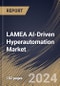 LAMEA AI-Driven Hyperautomation Market Size, Share & Trends Analysis Report By Component, By Enterprise Size, By Technology, By Function, By Country and Growth Forecast, 2024 - 2031 - Product Thumbnail Image