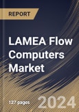 LAMEA Flow Computers Market Size, Share & Trends Analysis Report By Product, By End Use, By Offering, By Country and Growth Forecast, 2024 - 2031- Product Image