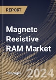 Magneto Resistive RAM Market Size, Share & Trends Analysis Report By Material, By Application, By Regional Outlook and Forecast, 2024 - 2031- Product Image