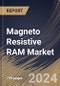 Magneto Resistive RAM Market Size, Share & Trends Analysis Report By Material, By Application, By Regional Outlook and Forecast, 2024 - 2031 - Product Thumbnail Image