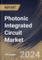 Photonic Integrated Circuit Market Size, Share & Trends Analysis Report By Integration Process, By Application, By Material, By Regional Outlook and Forecast, 2024 - 2031 - Product Thumbnail Image