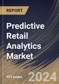 Predictive Retail Analytics Market Size, Share & Trends Analysis Report By Application, By Enterprise Size, By Component, By Deployment Type, By Business Function, By Regional Outlook and Forecast, 2024 - 2031- Product Image