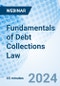 Fundamentals of Debt Collections Law - Webinar (Recorded) - Product Image