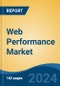 Web Performance Market - Global Industry Size, Share, Trends, Opportunity, and Forecast, 2019-2029F - Product Image