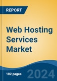 Web Hosting Services Market - Global Industry Size, Share, Trends, Opportunity, and Forecast, 2019-2029F- Product Image