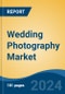 Wedding Photography Market - Global Industry Size, Share, Trends, Opportunity, and Forecast, 2019-2029F - Product Thumbnail Image