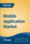 Mobile Application Market - Global Industry Size, Share, Trends, Opportunity, and Forecast, 2019-2029F - Product Image