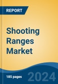 Shooting Ranges Market - Global Industry Size, Share, Trends, Opportunity, and Forecast, 2019-2029F- Product Image