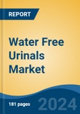 Water Free Urinals Market - Global Industry Size, Share, Trends, Opportunity, and Forecast, 2019-2029F- Product Image