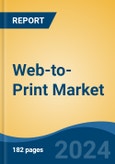 Web-to-Print Market - Global Industry Size, Share, Trends, Opportunity, and Forecast, 2019-2029F- Product Image