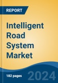 Intelligent Road System Market - Global Industry Size, Share, Trends, Opportunity, and Forecast, 2019-2029F- Product Image