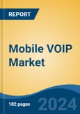 Mobile VOIP Market - Global Industry Size, Share, Trends, Opportunity, and Forecast, 2019-2029F- Product Image