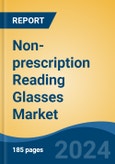 Non-prescription Reading Glasses Market - Global Industry Size, Share, Trends, Opportunity, and Forecast, 2019-2029F- Product Image