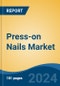 Press-on Nails Market - Global Industry Size, Share, Trends, Opportunity, and Forecast, 2019-2029F - Product Thumbnail Image