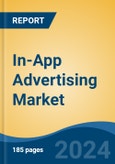 In-App Advertising Market - Global Industry Size, Share, Trends, Opportunity, and Forecast, 2019-2029F- Product Image